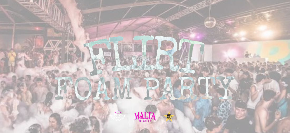 Flirt – Mega Foam Party Malta (2026 Guide)